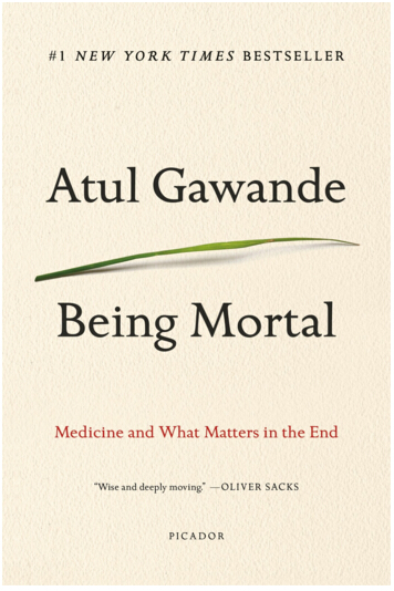 being mortal: medicine and what matters in the end