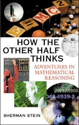 how the other half thinks: adventures in mathematical reasoning