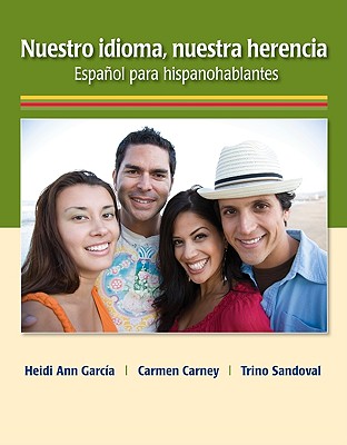 nuestro idioma, nuestra herencia: espanol para hispanohablantes