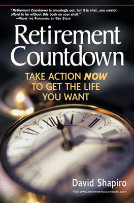 retirement countdown: take action now to get the life you want