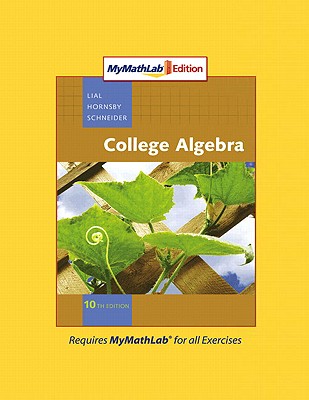 college algebra, mymathlab edition 代数学 isbn:9780321574954