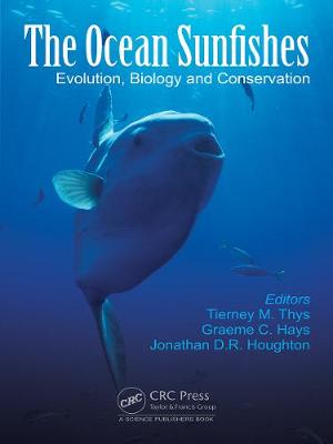 The Ocean Sunfishes:Evolution, Biology and Conservation