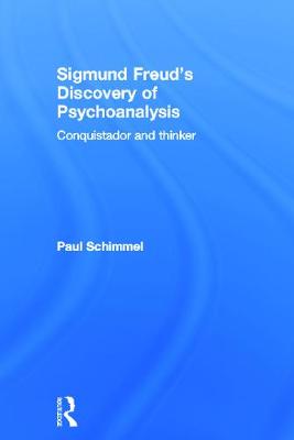 sigmund freud"s discovery of psychoanalysis:conquistador and