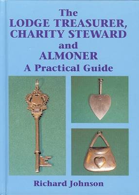 the lodge treasurer, charity steward and almoner: a practical