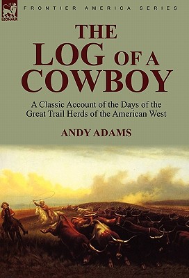 a classic account of the days of the great trail herds of the