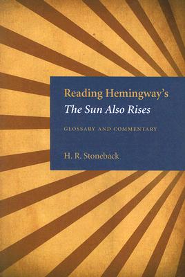 reading hemingway"s the sun also rises: glossary and commentary