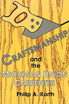 craftsmanship and the michigan union carpenter