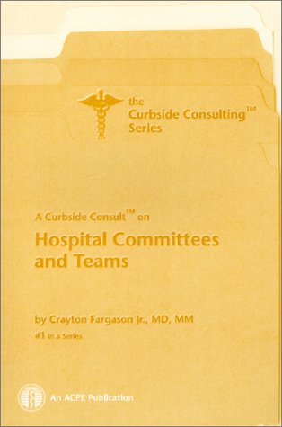 curbside consult on hospital committees and teams isbn