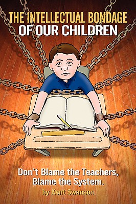 intellectual bondage of our children- dont blame the teachers