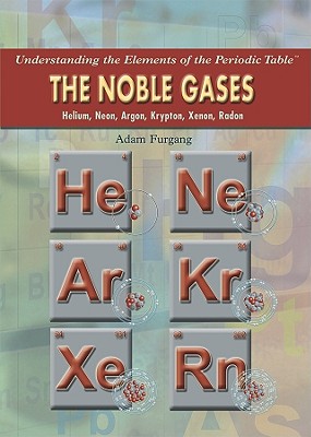 the noble gases: helium, neon, argon, krypton, xenon, radon