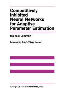 competitively inhibited neural networks for adaptive parameter