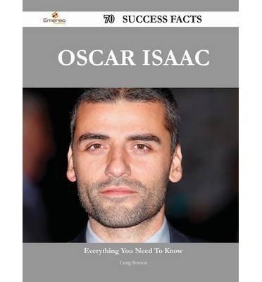 oscar isaac,oscar isaac 丁丁 oscar isaac 70 success facts everything you need to know about