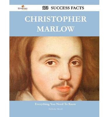 christopher marlow 173 success facts - everything you need to