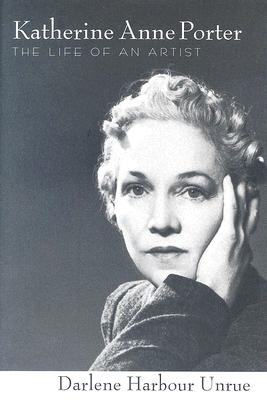 katherine anne porter: the life of an artist isbn:9781578067770