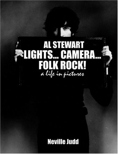 al stewart: lights. camera. folk rock: a life in pictures