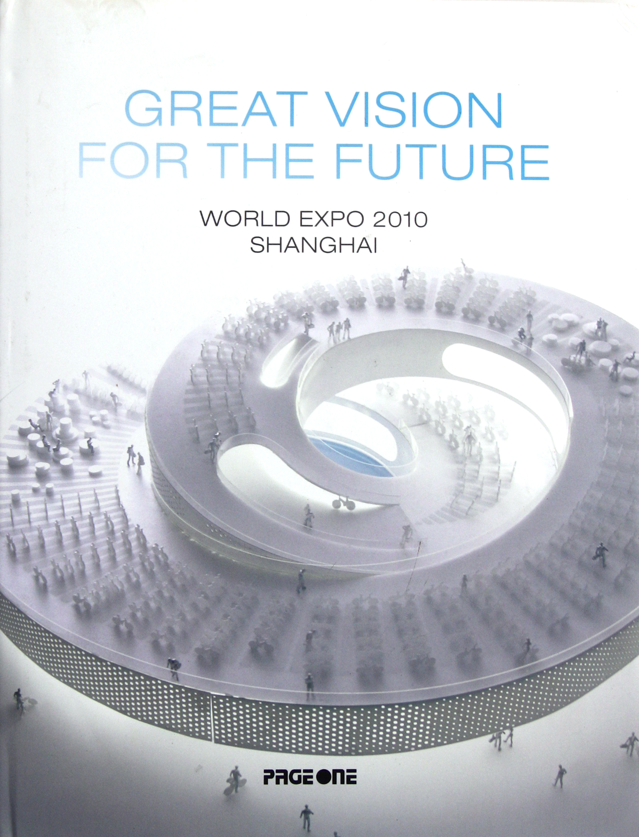 great vision for the future: world expo 2010