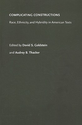 complicating constructions: race, ethnicity, and hybridity in