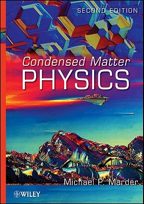 Condensed Matter Physics, Second Edition