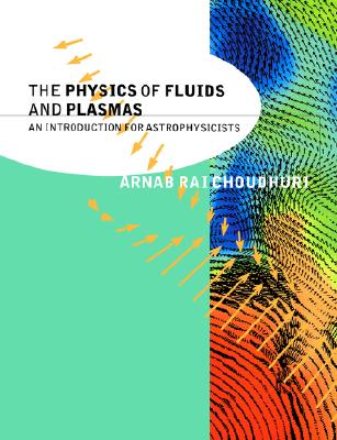 the physics of fluids and plasmas:an introduction for astro