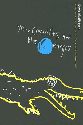 yellow crocodile s and blue orange s: ru s sian animated film