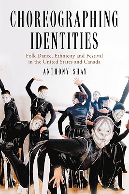 choreographing identities: folk dance, ethnicity and festival in