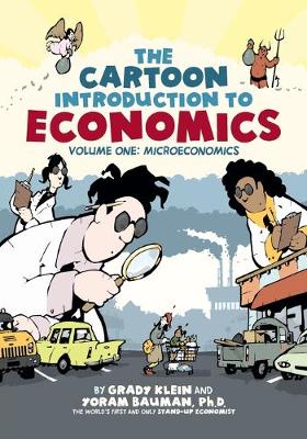 the cartoon introduction to economics: volume one