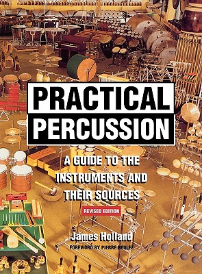 practical percussion: a guide to the instruments and their