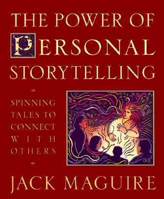 the power of personal storytelling: spinning tales to connect