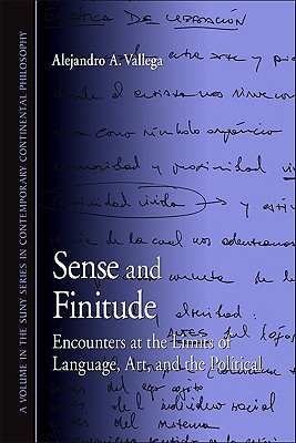 sense and finitude: encounters at the limits of language, art
