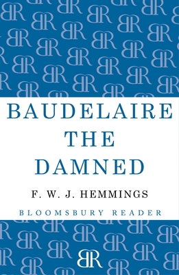 baudelaire the damned: a biography isbn:9781448205158 出版时间