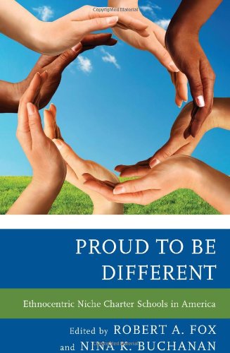 proud to be different: ethnocentric niche charter schools in