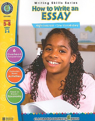 How to Write an Essay, Grades 5-8 [With 6 Overhead Transparencies]